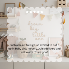 Load image into Gallery viewer, Dream Big Little One Wooden Nursery Wall Sign