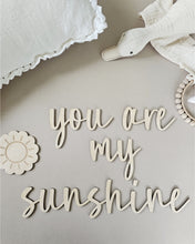 Load image into Gallery viewer, You Are My Sunshine Wooden Wall Quote for Kids